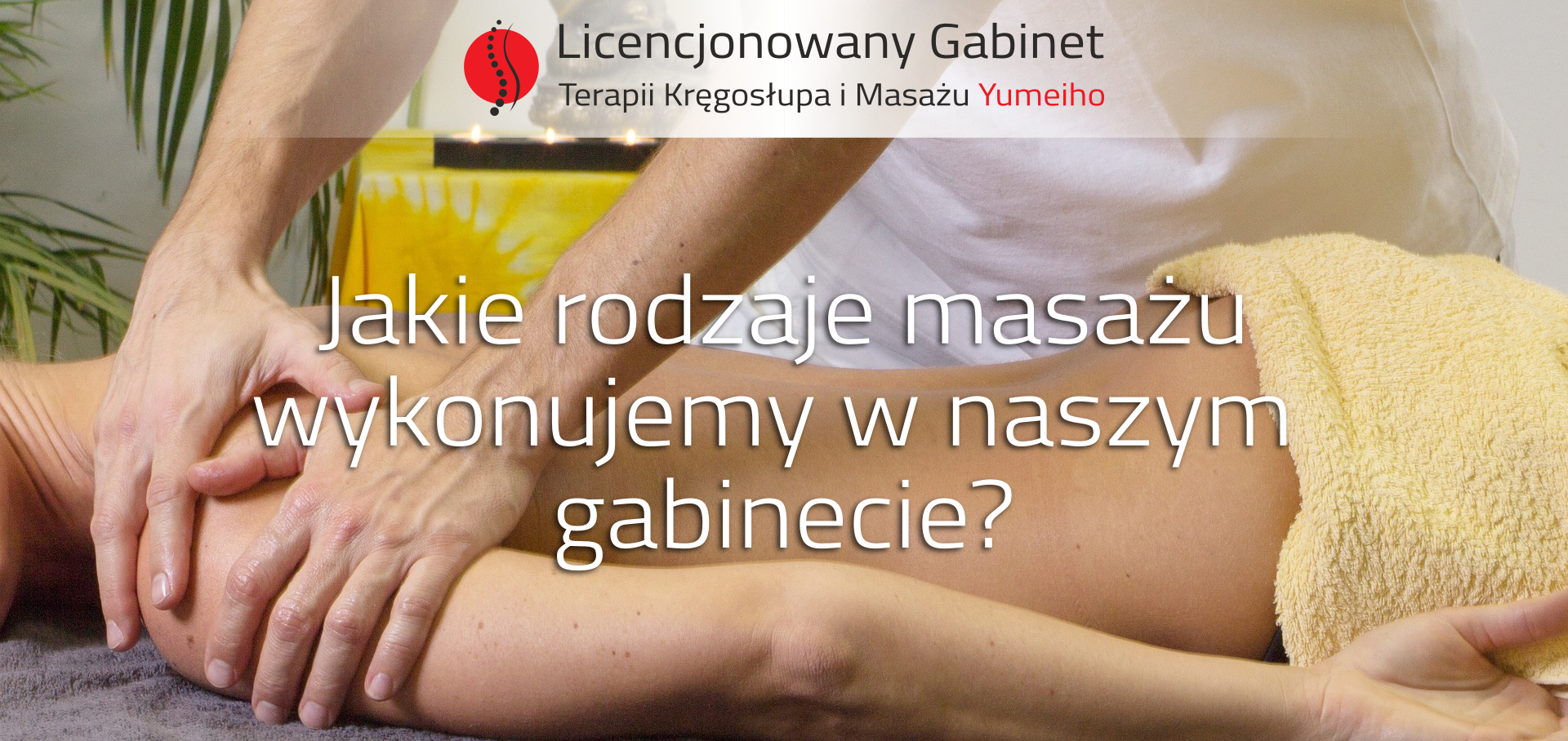 Read more about the article Jakie rodzaje masażu wykonujemy w gabinecie w Opolu?