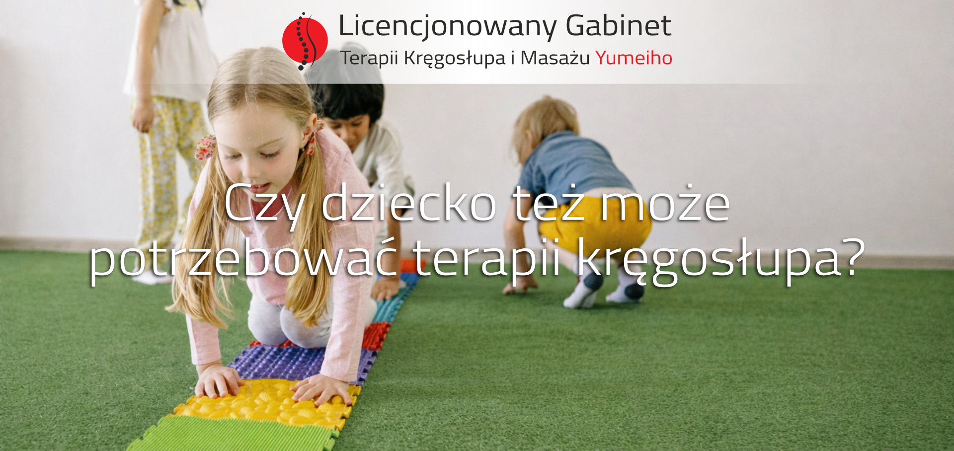 You are currently viewing Czy dziecko też może potrzebować terapii kręgosłupa?