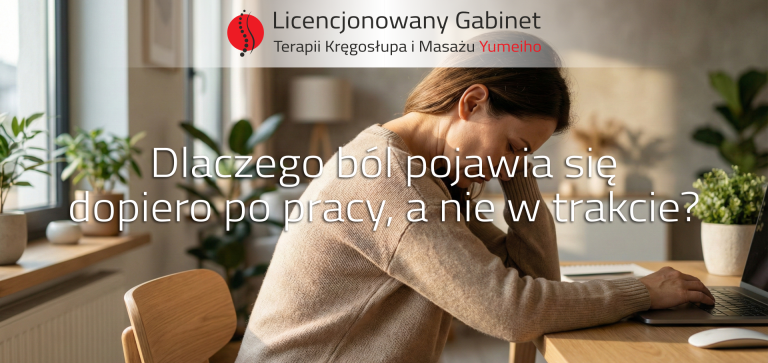 Read more about the article Dlaczego ból pojawia się dopiero po pracy, a nie w trakcie?