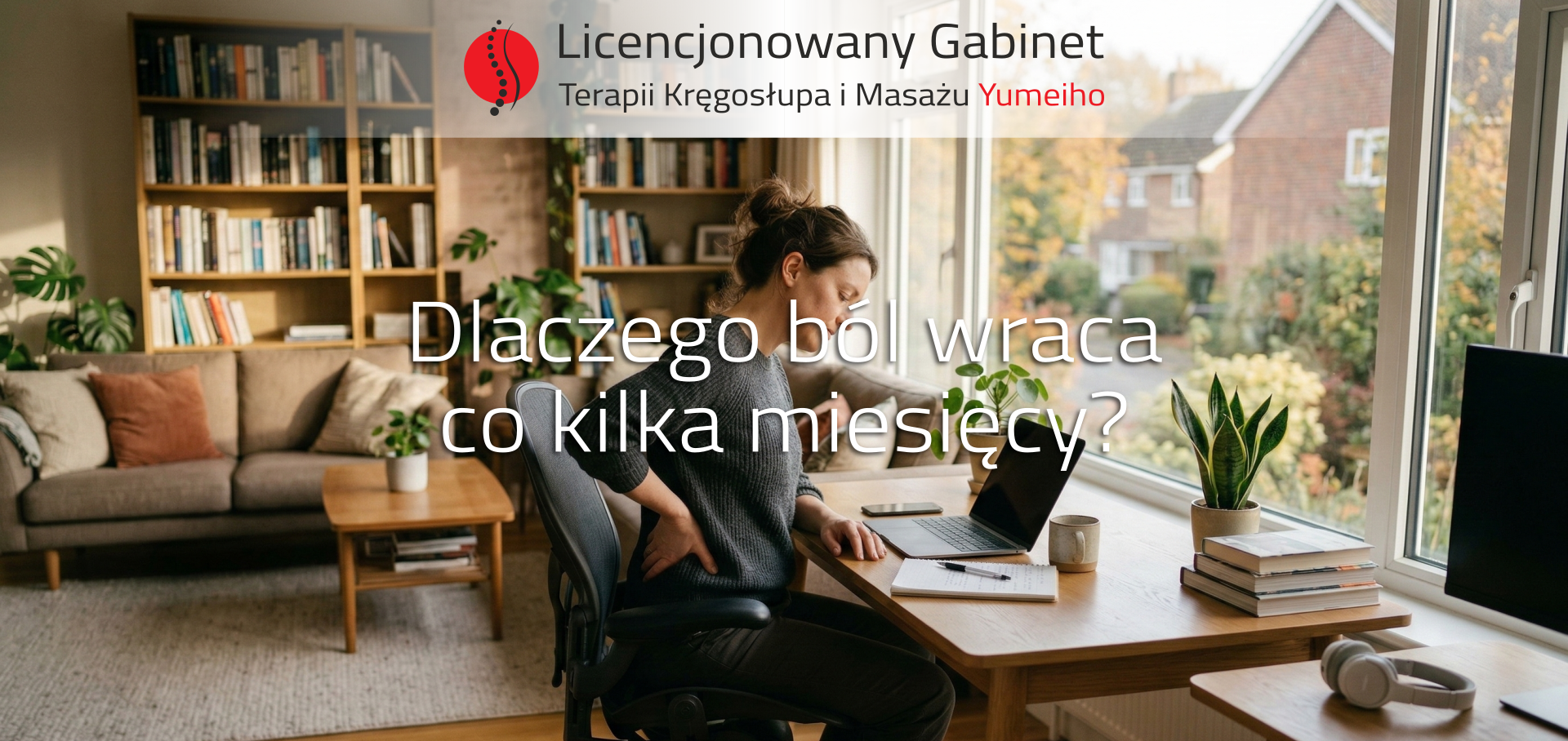 You are currently viewing Dlaczego ból kręgosłupa wraca co kilka miesięcy?