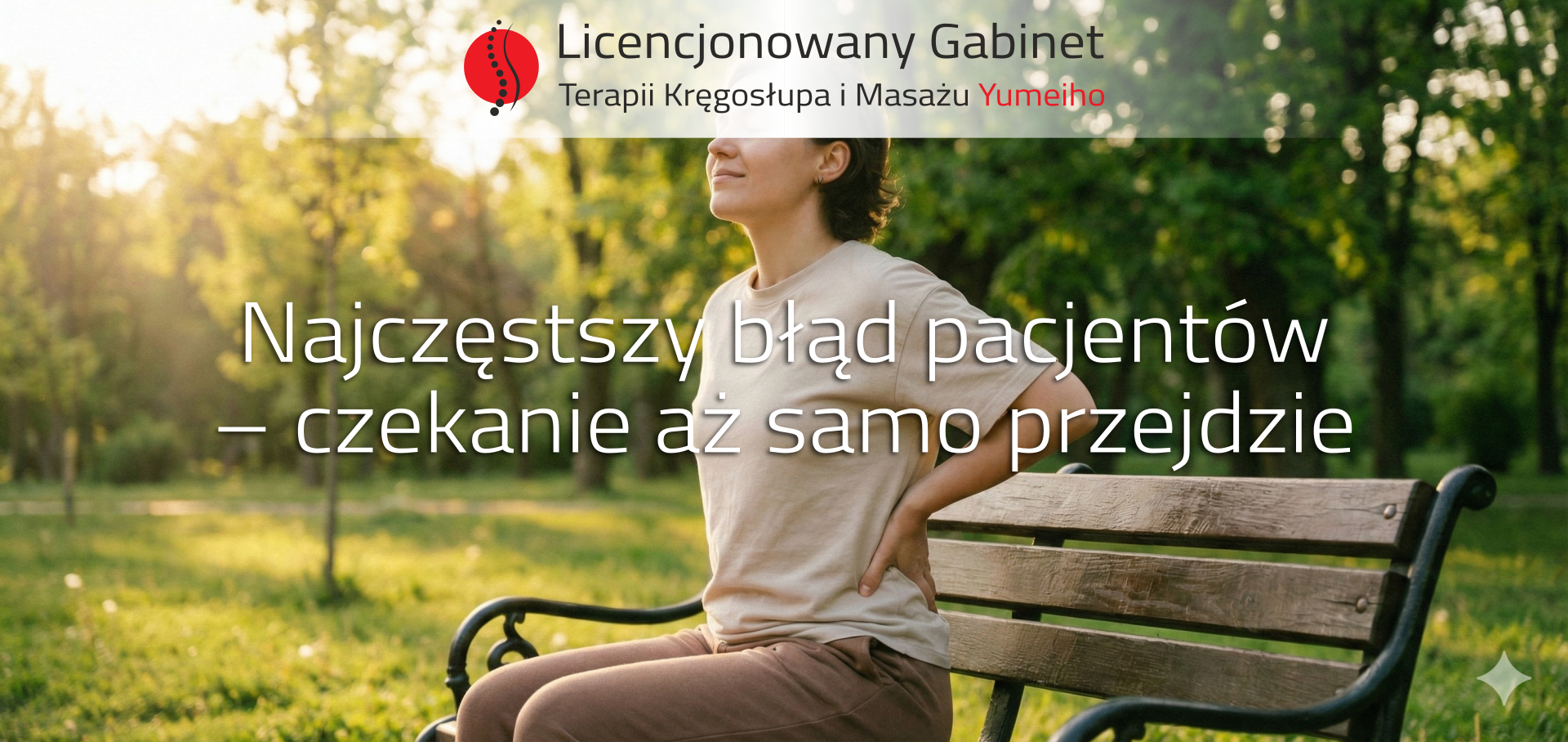 You are currently viewing Najczęstszy błąd pacjentów – czekanie, aż ból kręgosłupa sam przejdzie