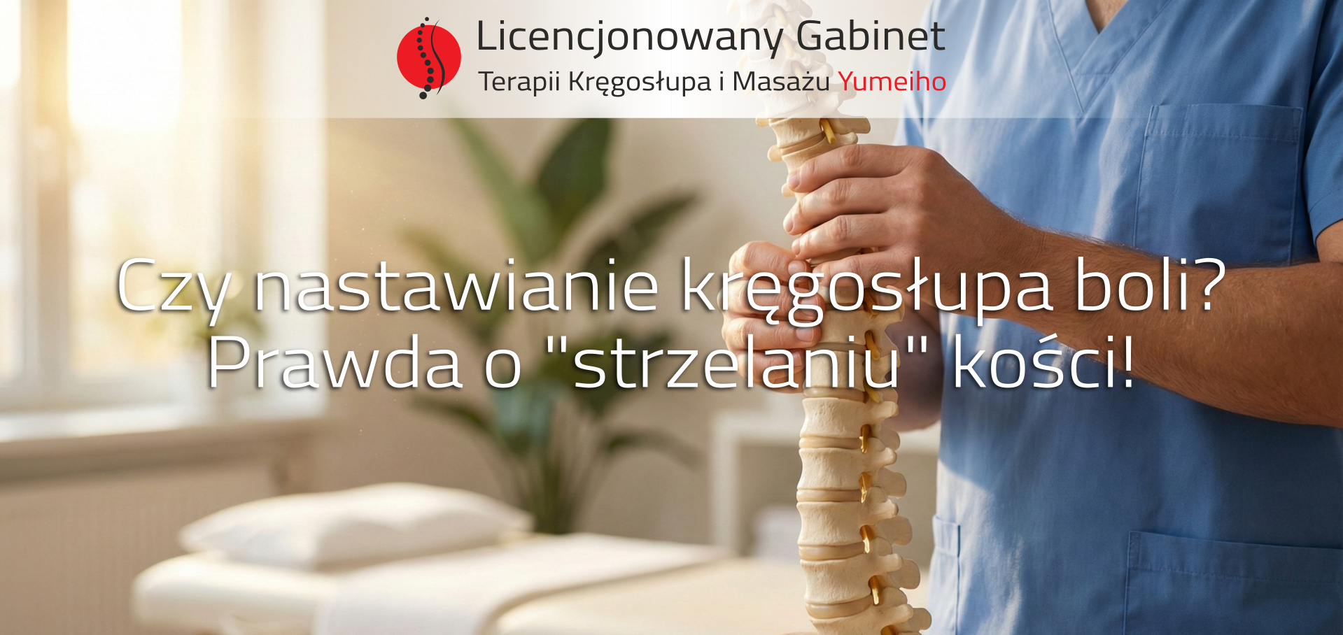 You are currently viewing Czy nastawianie kręgosłupa boli? Prawda o strzelaniu kości